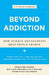 Beyond Addiction