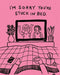 Humor Us Greeting Cards: Get Well - I'm sorry you're stuck in bed (Pack of 6)