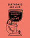 Humor Us Greeting Cards: Birthday - Birthdays are like glasses of wine (Pack of 6)