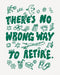 Humor Us Greeting Cards: Retirement - There's no wrong way to retire (Pack of 6)