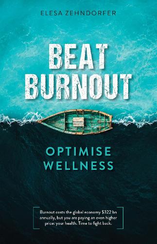 Beat Burnout, Optimise Wellness
