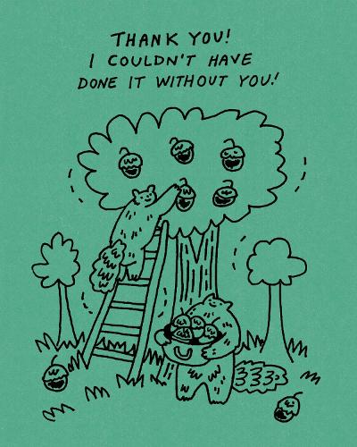 Humor Us Greeting Cards: Friendship - Thank you! I couldn't have done it without you! (Pack of 6)