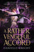 A Rather Vengeful Accord