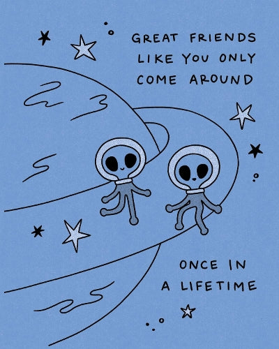 Humor Us Greeting Cards: Friendship - Great friends like you only come around once in a lifetime (Pack of 6)