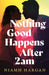 Nothing Good Happens After 2AM