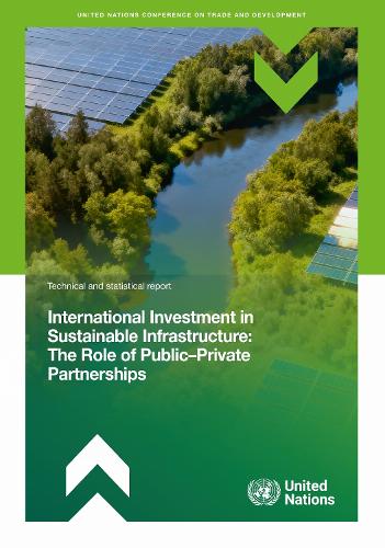 International Investment in Sustainable Infrastructure: the Role of Public-Private Partnerships