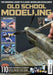 Old School Modelling
