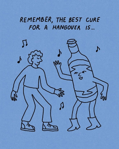 Humor Us Greeting Cards: Birthday - Remember, the best cure for a hangover is... (Pack of 6)