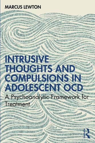 Intrusive Thoughts and Compulsions in Adolescent OCD