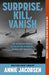 Surprise, Kill, Vanish
