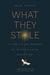 What They Stole