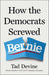 How the Democrats Screwed Bernie
