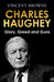 Charles Haughey: Glory, Greed and Guns