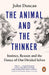 The Animal and the Thinker
