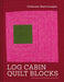 Log Cabin Quilt Blocks