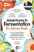 Adventures in Fermentation