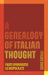 A Genealogy of Italian Thought