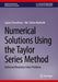 Numerical Solutions Using the Taylor Series Method