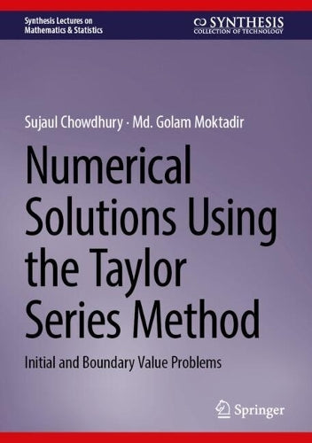 Numerical Solutions Using the Taylor Series Method