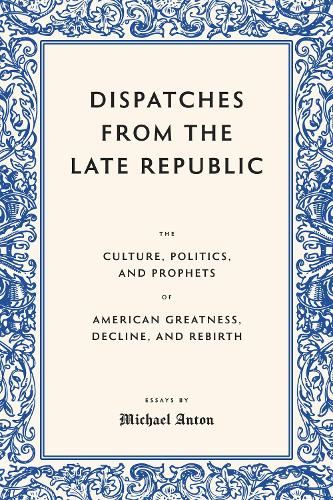 Dispatches from the Late Republic