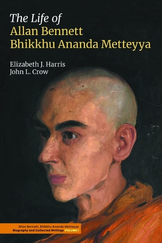 The Life of Allan Bennett, Bhikkhu Ananda Metteyya