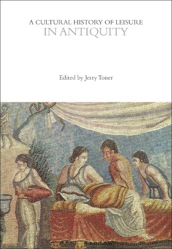 A Cultural History of Leisure in Antiquity