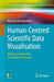 Human-Centred Scientific Data Visualisation