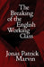 The Breaking of the English Working Class