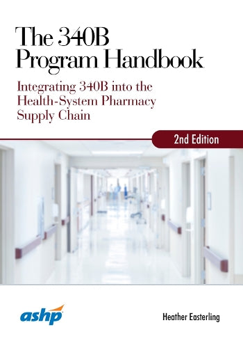 The 340B Program Handbook