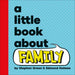 A Little Book About Family