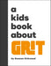 A Kids Book About Grit