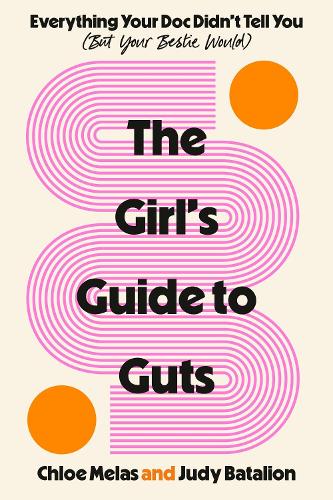 The Girl's Guide to Guts