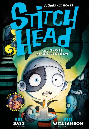 Stitch Head: The Ghost of Grotteskew Graphic Novel