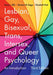 Lesbian, Gay, Bisexual, Trans, Intersex, and Queer Psychology