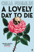 A Lovely Day to Die