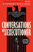 Conversations with an Executioner