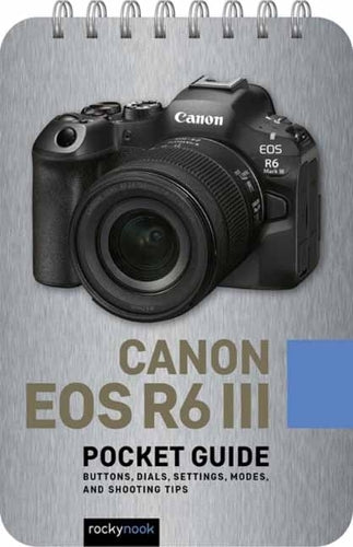 Canon EOS R6 III: Pocket Guide
