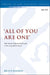 'All of You are One'