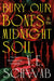 Bury Our Bones in the Midnight Soil