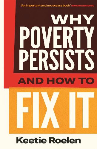 Why Poverty Persists and How to Fix it