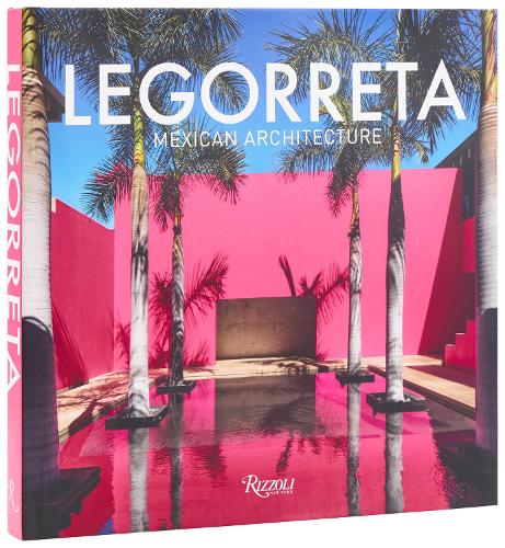 Legorreta: Mexican Architecture