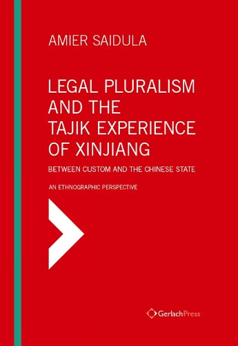 Legal Pluralism and the Tajik Experience of Xinjiang