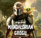 The Art of Star Wars: The Mandalorian and Grogu