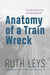 Anatomy of a Train Wreck