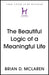 The Beautiful Logic of a Meaningful Life