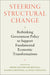 Steering Structural Change