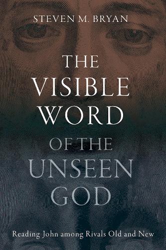 The Visible Word of the Unseen God
