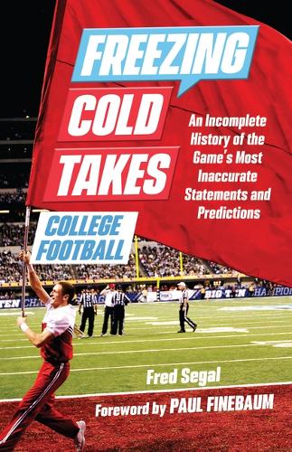 Freezing Cold Takes: College Football