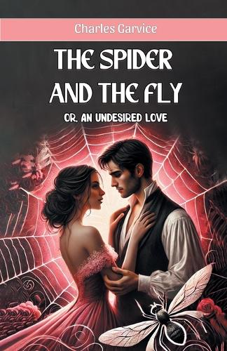 The Spider And The Flyor, An Undesired Love (Edition2024)