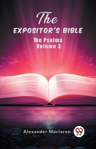 The Expositor's BibleThe Psalms Volume 3 (Edition2024)